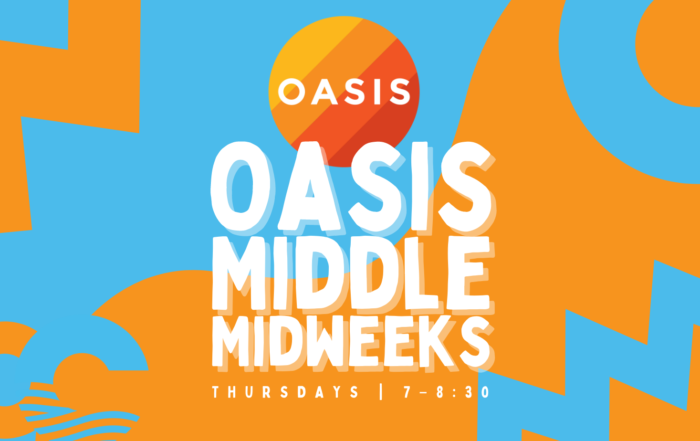 Oasis Middle Now Weekly!