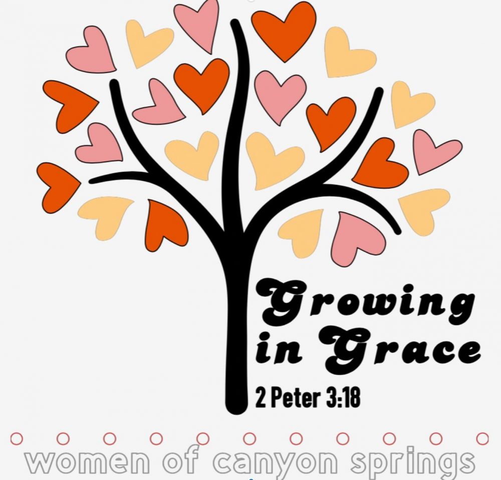 Growing in Grace: Women's Bible Study - 2022-2023 - Canyon Springs Church