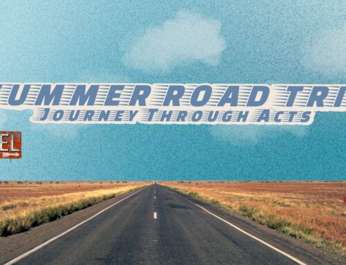 Message Series – “Summer Road Trip Through Acts” 2025