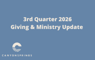 Canyon Springs Church logo with 3rd Quarter 2026 Giving & Ministry Update title.