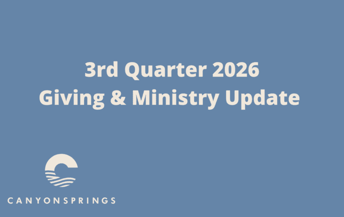 Canyon Springs Church logo with 3rd Quarter 2026 Giving & Ministry Update title.